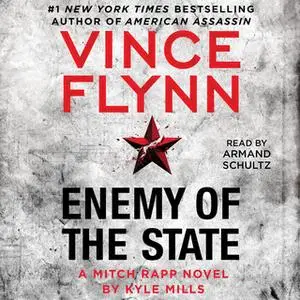 «Enemy of the State» by Vince Flynn,Kyle Mills