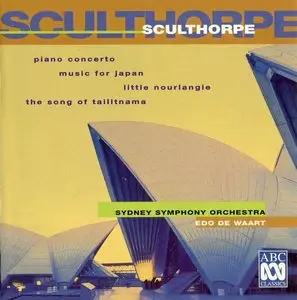 Peter Sculthorpe - Piano Concerto, etc. (Sydney Symphony-Edo De Waart)