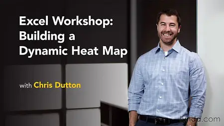 Lynda - Excel Workshop: Building a Dynamic Heat Map