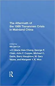 The Aftermath Of The 1989 Tiananmen Crisis For Mainland China