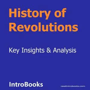 «History of Revolutions» by Introbooks Team