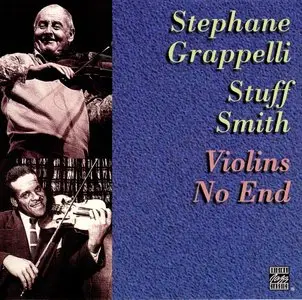 Stephane Grappelli & Stuff Smith - Violins No End (1996)