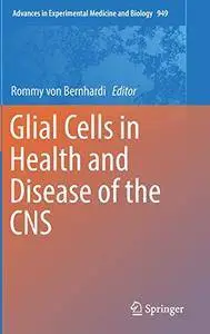 Glial Cells in Health and Disease of the CNS