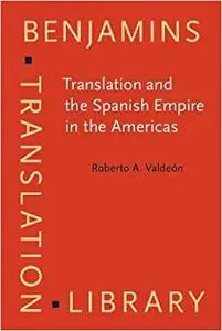 Translation and the Spanish Empire in the Americas