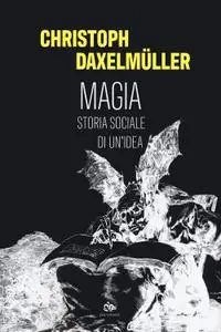 Christoph Daxelmüller - Magia
