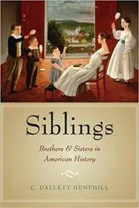 Siblings: Brothers and Sisters in American History (Repost)