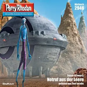 «Perry Rhodan - Episode 2946: Notruf aus der Leere» by Susan Schwartz