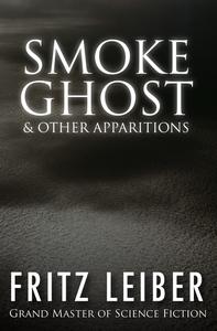 «Smoke Ghost» by Fritz Leiber