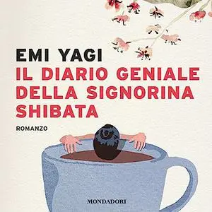 «Il diario geniale della signorina Shibata» by Emi Yagi