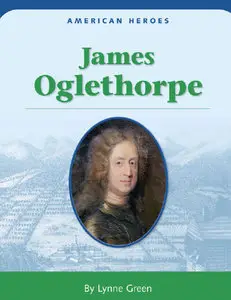 L. Green, American Hero - James Oglethorpe