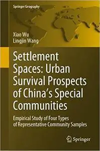 Settlement Spaces: Urban Survival Prospects of China’s Special Communities