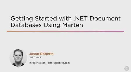 Getting Started with .NET Document Databases Using Marten (2016)