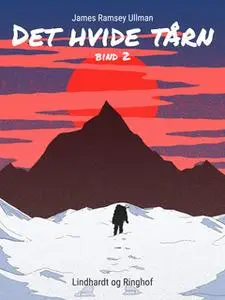 «Det hvide tårn - Bind 2» by James Ramsey Ullman