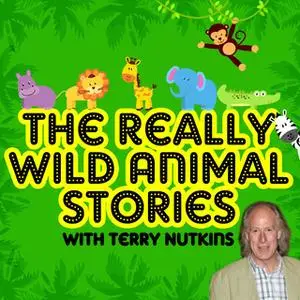 «The Really Wild Animal Stories» by Mark Robson,Robert Howes,Rachel Aston,Lene Lovitch,Les Chappell