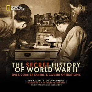 «The Secret History of World War II» by Stephen G. Hyslop,Neil Kagan