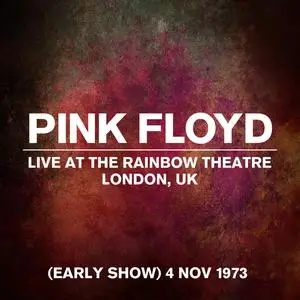 Pink Floyd - Live at the Rainbow Theatre, London, UK (Live, 4 November 1973) (2023) [Official Digital Download]