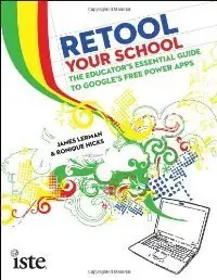 Retool Your School: The Educator's Essential Guide to Google's Free Power Apps (repost)