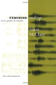 Feminine Endings: Music, Gender, and Sexuality
