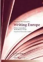 Writing Europe: What Is European About the Literatures of Europe? Essays from 33 European Countries (Repost)