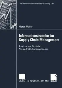 Informationstransfer im Supply Chain Management: Analyse aus Sicht der Neuen Institutionenökonomie
