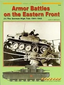 Cn7019 - Armour Battles on the Eastern Front - 1 - the German High Tide 1941 - 1942