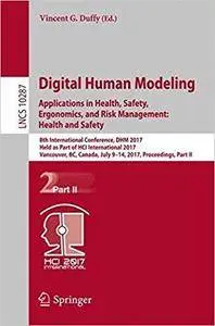 Digital Human Modeling. Applications in Health, Safety, Ergonomics, and Risk Management: Ergonomics and Design, Part II