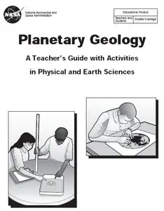 "Planetary geology. A teacher's guide with activities in physical and earth sciences" by R.Greeley, K.Bender, R.Pappalardo  