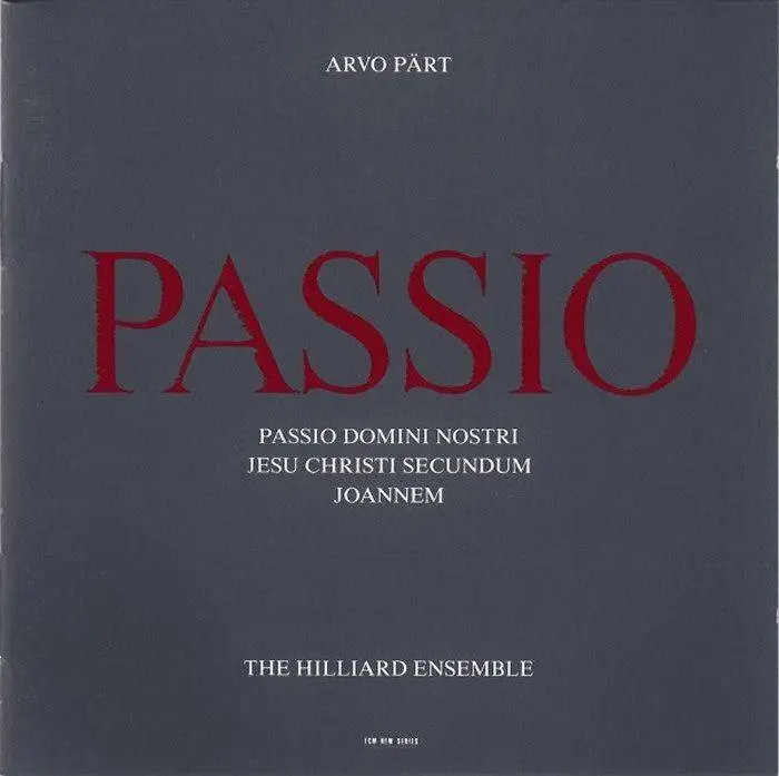 Arvo Part - Passio (1988) (The Hilliard Ensemble, P Hillier)