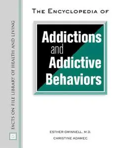 The Encyclopedia of Addictions and Addictive Behaviors (Repost)