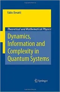 Dynamics, Information and Complexity in Quantum Systems (Repost)