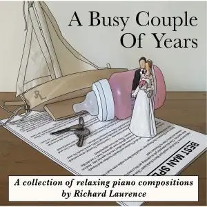 Richard Laurence - A Busy Couple of Years (2016)