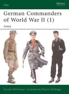 «German Commanders of World War II» by Gordon Williamson