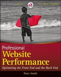 Professional Website Performance: Optimizing the Front-End and Back-End (repost)