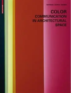 Color - Communication in Architectural Space (Repost)