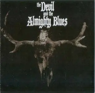 The Devil And The Almighty Blues - The Devil And The Almighty Blues (2015)