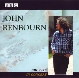 John Renbourn - BBC Live In Concert (1998) {Strange Fruit SFRSCD076 rec 1978-1980}