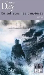 Thomas Day, "Du sel sous les paupières" Grand prix de l'Imaginaire "Roman francophone" 2013