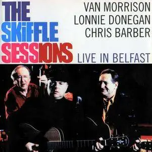Van Morrison, Lonnie Donegan, Chris Barber - The Skiffle Sessions: Live In Belfast (2000)