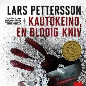 «Kautokeino, en blodig kniv» by Lars Pettersson