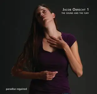 The Sound and the Fury - Jacob Obrecht I (2008)