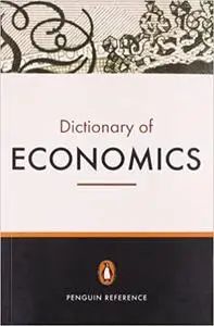 The Penguin Dictionary of Economics: Seventh Edition