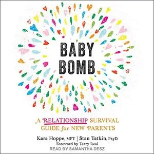 Baby Bomb: A Relationship Survival Guide for New Parents [Audiobook]