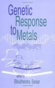 Genetic Response to Metals by Sarkar