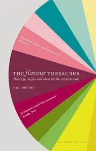 The Flavor Thesaurus: A Compendium of Pairings, Recipes and Ideas for the Creative Cook (Repost)