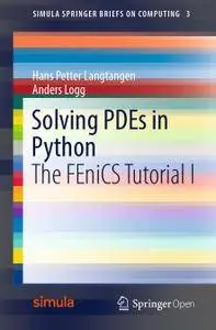 Solving PDEs in Python: The FEniCS Tutorial I