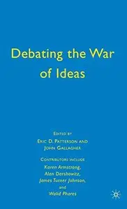 Debating the War of Ideas by John Gallagher