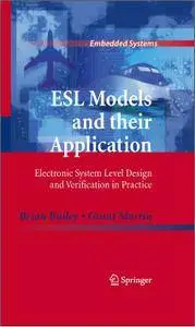 ESL Models and their Application: Electronic System Level Design and Verification in Practice (repost)