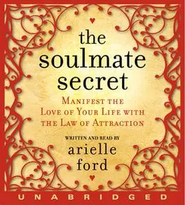 «The Soulmate Secret» by Arielle Ford