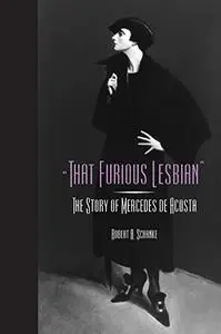 That Furious Lesbian: The Story of Mercedes de Acosta