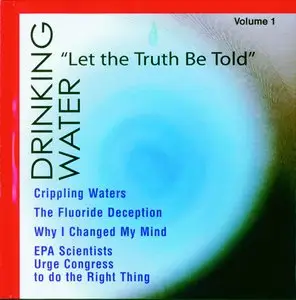 DRINKING WATER: Let the Truth Be Told